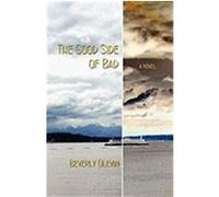 The Good Side of Bad Olevin, Beverly (Auteur)