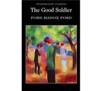 The Good Soldier by Ford Madox Ford Ford, Ford (Auteur)