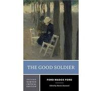 The Good Soldier by Ford Madox Ford Paperback Book Ford Madox Ford, Martin Stannard (Auteur)