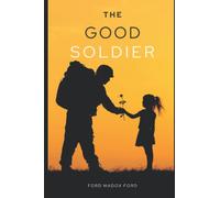 The Good Soldier ( Dedication + About the Author )