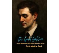 The Good Soldier: Public Domain Edition with Added Introduction and Note