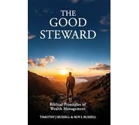 The Good Steward: Biblical Principles of Wealth Management