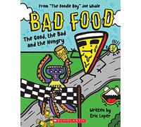 The Good the Bad and the Hungry Bad Food 2 by Eric Luper Eric Luper (Auteur)