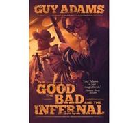 The Good, the Bad and the Infernal (Heaven's Gate) - [Livre en VO] Guy Adams (Auteur)