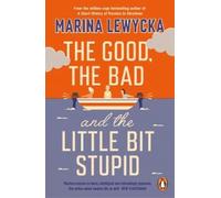 The Good, the Bad and the Little Bit Stupid by Marina Lewycka [Paperback] NEUF