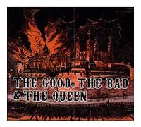 The Good The Bad and The Queen