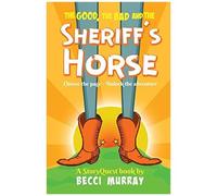 The Good, The Bad And The Sheriff's Horse