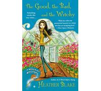 The Good, the Bad, and the Witchy: A Wishcraft Mystery
