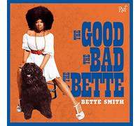 Bette Smith – The Good, The Bad & The Bette – Édition CD Digisleeve