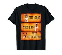 The Good The Bad The Chihuahuas Funny Chihuahua Dog Lover T-Shirt