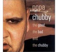 The Good, The Bad & The Chubby