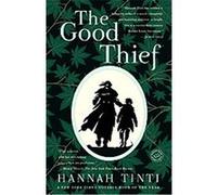 The Good Thief Hannah Tinti (Auteur)