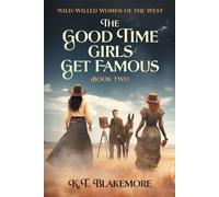 The Good Time Girls Get Famous