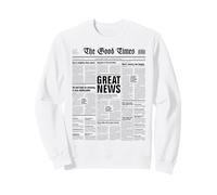 The Good Times Journal Amusant Motivation journalisme Sweatshirt