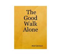 The Good Walk Alone