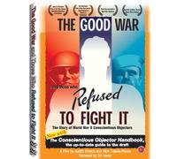 The Good War and Those Who Refused to Fight It