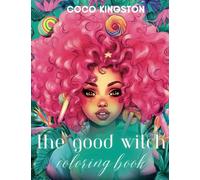 The Good Witch: A Coloring Book for Relaxation and Style