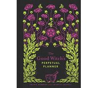 The Good Witchs Perpetual Planner by Charity Bedell Charity Bedell (Auteur)