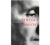 The Good Woman of Setzuan Bertolt Brecht (Auteur)