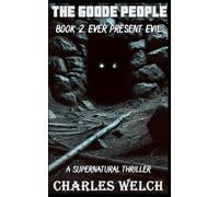 The Goode People 2: Ever Present Evil
