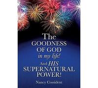 The Goodness Of God In My Life! And His Supernatural Power!