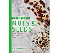 The Goodness Of Nuts And Seeds