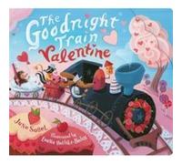 The Goodnight Train Valentine - June Sobel - HarperCollins Publishers Inc - Livre en Anglais - Board book June SobelJune Sobel (Auteur)