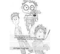 The Goofy Greyhound...Uncle Bubba Bit Me On the Butt...She Piddled Twice But Would Not Poo