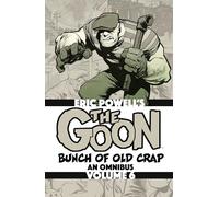 The Goon: Bunch of Old Crap Omnibus Volume 6