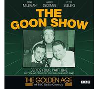 The Goon Show: Series Four, Part One (The Golden Age Of BBC Radio) (The Golden Age of BBC Radio Comedy) by Spike Milligan (2010-11-04)