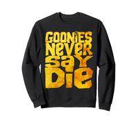 The Goonies Big Never Say Die Sweatshirt
