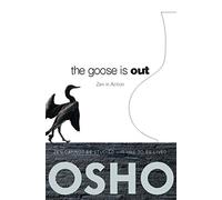 The Goose is Out: Zen in Action