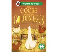 The Goose That Laid Golden Eggs: Read It Yourself - Level 2 Developing Reader