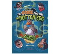 The Goose That Laid The Rotten Egg