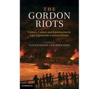 The Gordon Riots - [Version Originale] Ian Haywood, John Seed (Auteur)