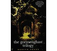 The Gormenghast Trilogy