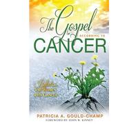 The Gospel According to Cancer: Reflections for Women with Cancer