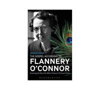 The Gospel According To Flannery O'connor