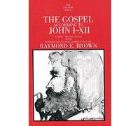 [(The Gospel According to John (I-XII))] [By (author) Raymond E. Brown ] published on (December, 2007)