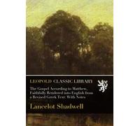 The Gospel According to Matthew, Faithfully Rendered into English from a Revised Greek Text: With Notes