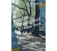 THE GOSPEL ACCORDING TO New York: FROM THE BRONX TO BROOKLYN