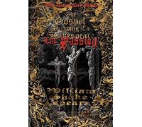 The Gospel According To Shakespeare: The Passion