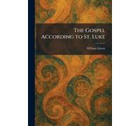 The Gospel According to St. Luke