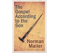 The Gospel According to the Son Norman Mailer (Auteur)
