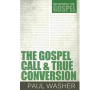 The Gospel Call and True Conversion