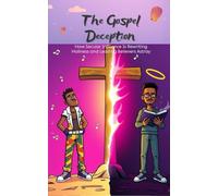 The Gospel Deception: How Secular Influence Is Rewriting Holiness and Leading Believers Astray