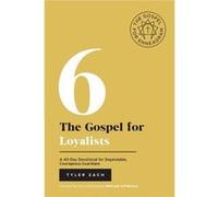 The Gospel for Loyalists A 40Day Devotional for Dependable Courageous Guardians Enneagram Type 6 - Tyler Zach - Tyler Zach - Livre en Anglais Tyler ZachTyler Zach (Auteur)