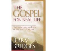 The Gospel for Real Life by Jerry Bridges Jerry Bridges (Auteur)