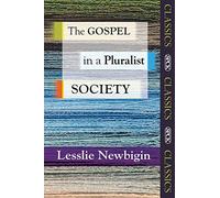 Lesslie Newbigin The Gospel in a Pluralist Society (Poche) SPCK Classics