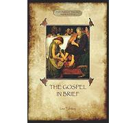 The Gospel In Brief - Tolstoy's Life Of Christ (Aziloth Books)